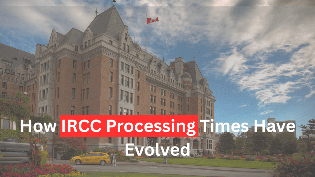 How IRCC Processing Times Have Evolved
